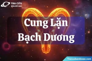 Cung lặn Bạch Dương là gì? Ý nghĩa các hành tinh khi ở cung lặn Bạch Dương