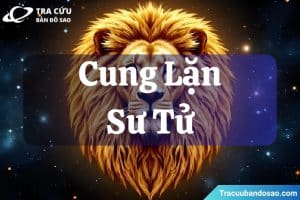Cung lặn Sư Tử là gì? Ý nghĩa các hành tinh khi ở cung lặn Sư Tử