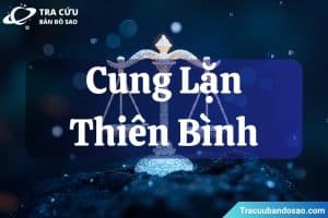 Cung lặn Thiên Bình là gì? Ý nghĩa các hành tinh khi ở cung lặn Thiên Bình