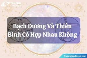 Tình yêu giữa Bạch Dương và Thiên Bình đầy cuốn hút, đam mê nhưng cũng cần sự nhường nhịn để bền lâu.