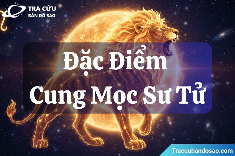 Đặc điểm nổi bật của cung Mọc Sư Tử là sự tự tin, nhiệt huyết và phong thái cuốn hút khiến họ luôn dễ dàng trở thành tâm điểm chú ý. Đặc điểm nổi bật của cung Mọc Sư Tử là sự tự tin, nhiệt huyết và phong thái cuốn hút khiến họ luôn dễ dàng trở thành tâm điểm chú ý.