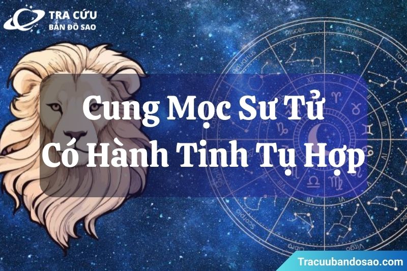 Khi cung Mọc Sư Tử có nhiều hành tinh tụ hợp, năng lượng tự tin, tham vọng và nhu cầu tỏa sáng sẽ rất mạnh, khiến cá tính và sự hiện diện của bạn trở nên nổi bật và khó bị lu mờ. Khi cung Mọc Sư Tử có nhiều hành tinh tụ hợp, năng lượng tự tin, tham vọng và nhu cầu tỏa sáng sẽ rất mạnh, khiến cá tính và sự hiện diện của bạn trở nên nổi bật và khó bị lu mờ.