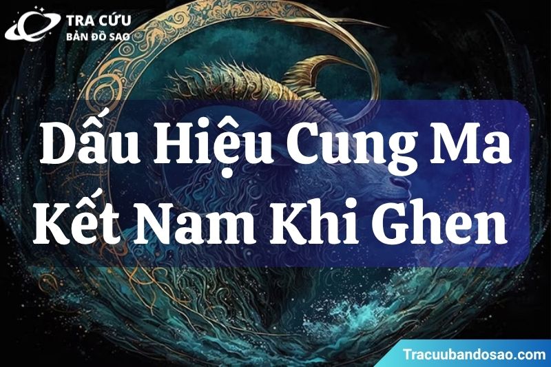 Ma Kết nam khi ghen trở nên lạnh lùng, quan sát nhiều và dễ kiểm soát hơn. Ma Kết nam khi ghen trở nên lạnh lùng, quan sát nhiều và dễ kiểm soát hơn.