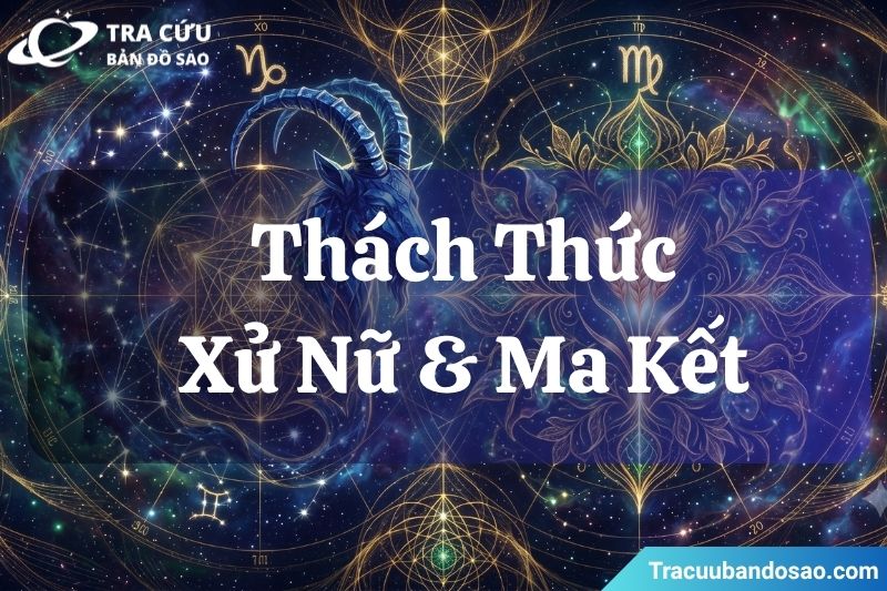 Những Thách Thức Mà Xử Nữ Và Ma Kết Phải Vượt Qua Những Thách Thức Mà Xử Nữ Và Ma Kết Phải Vượt Qua