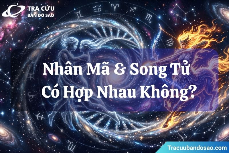 Nhân Mã và Song Tử có hợp nhau không? Nhân Mã và Song Tử có hợp nhau không?