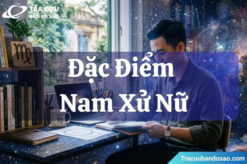 Đặc điểm nổi bật của nam Xử Nữ Đặc điểm nổi bật của nam Xử Nữ
